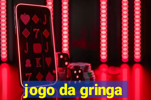 jogo da gringa